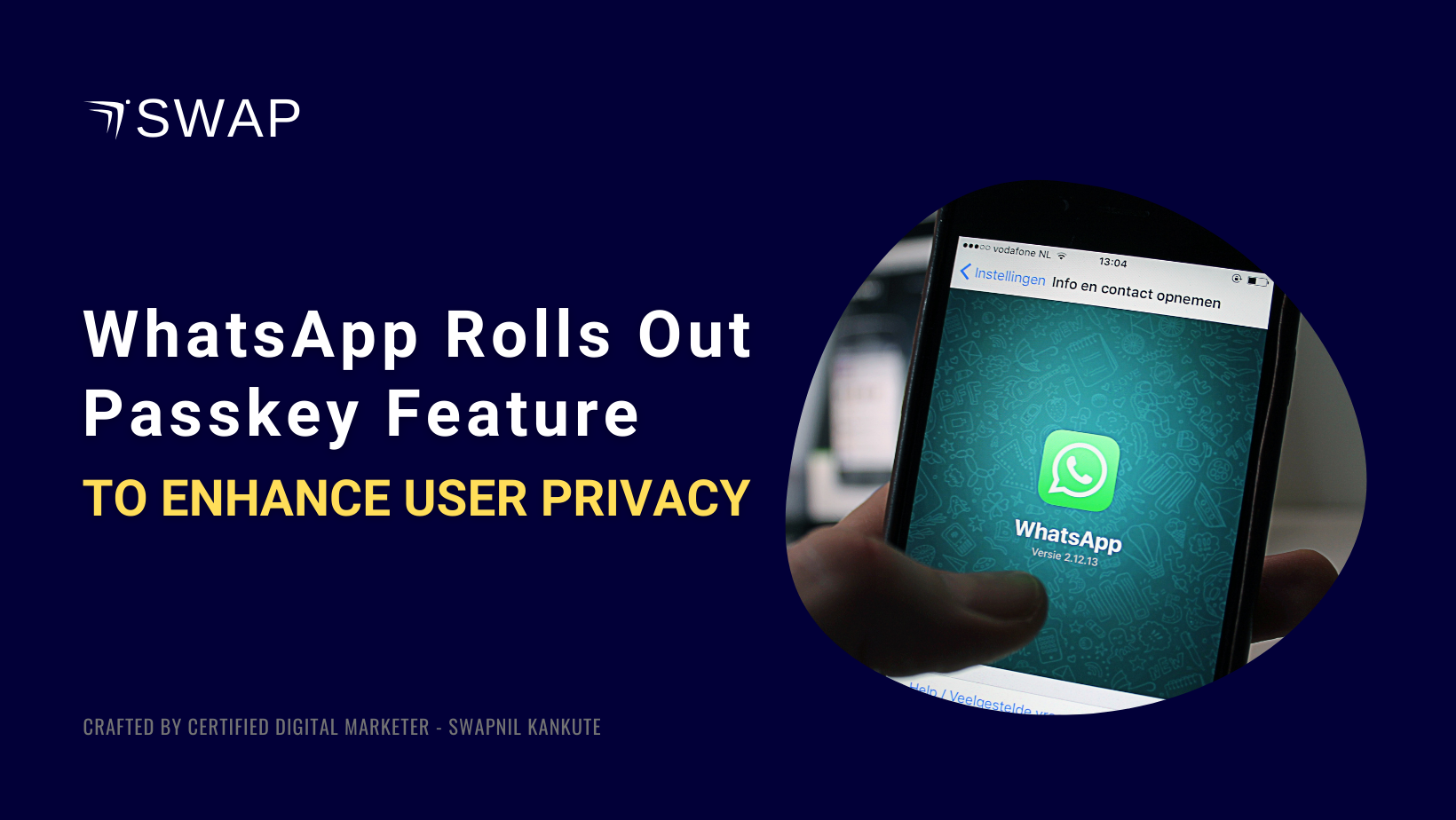 WhatsApp Rolls Out Passkey Feature to Enhance User Privacy - Swapnil Kankute blog 