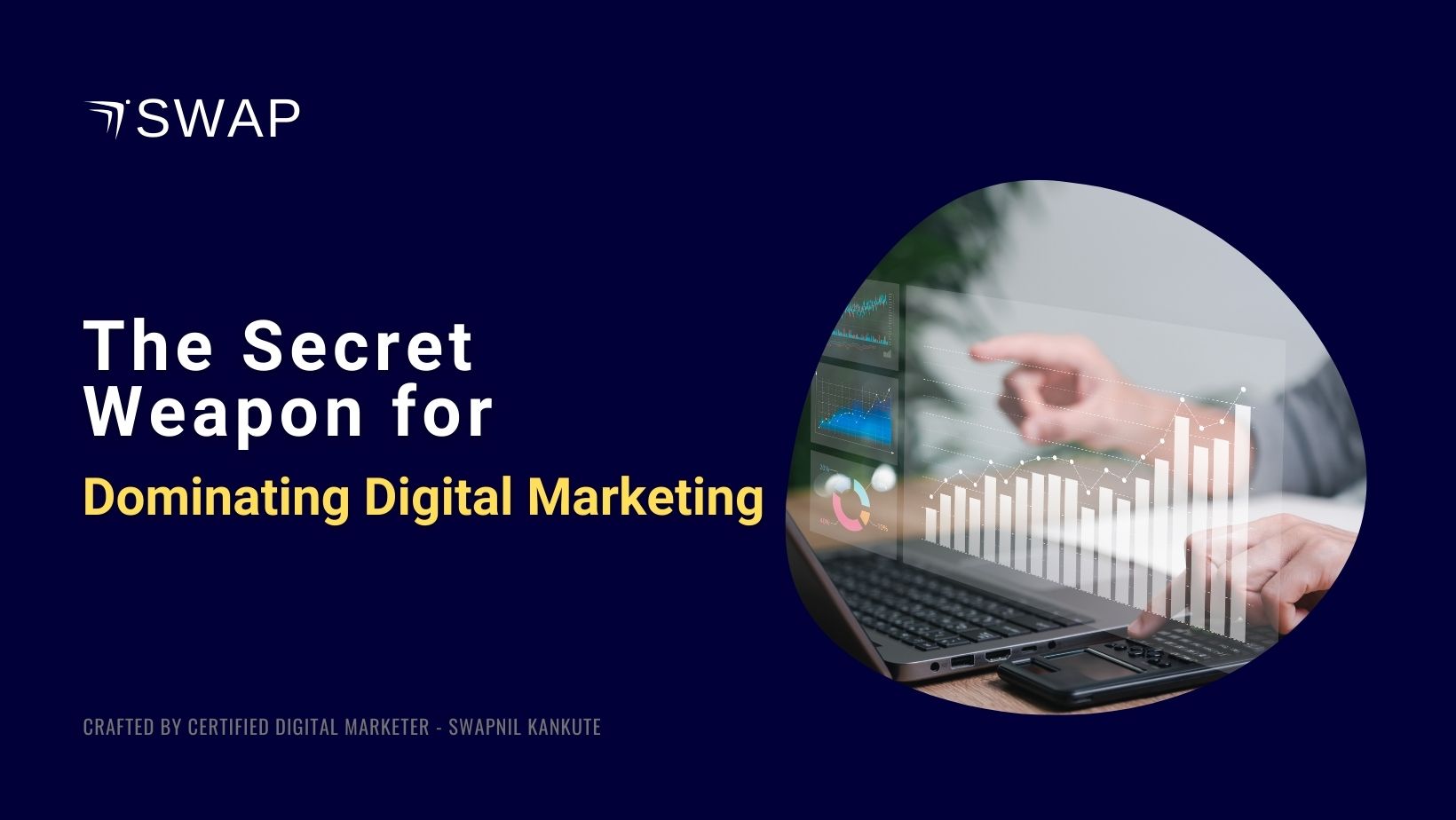The Secret Weapon for Dominating Digital Marketing