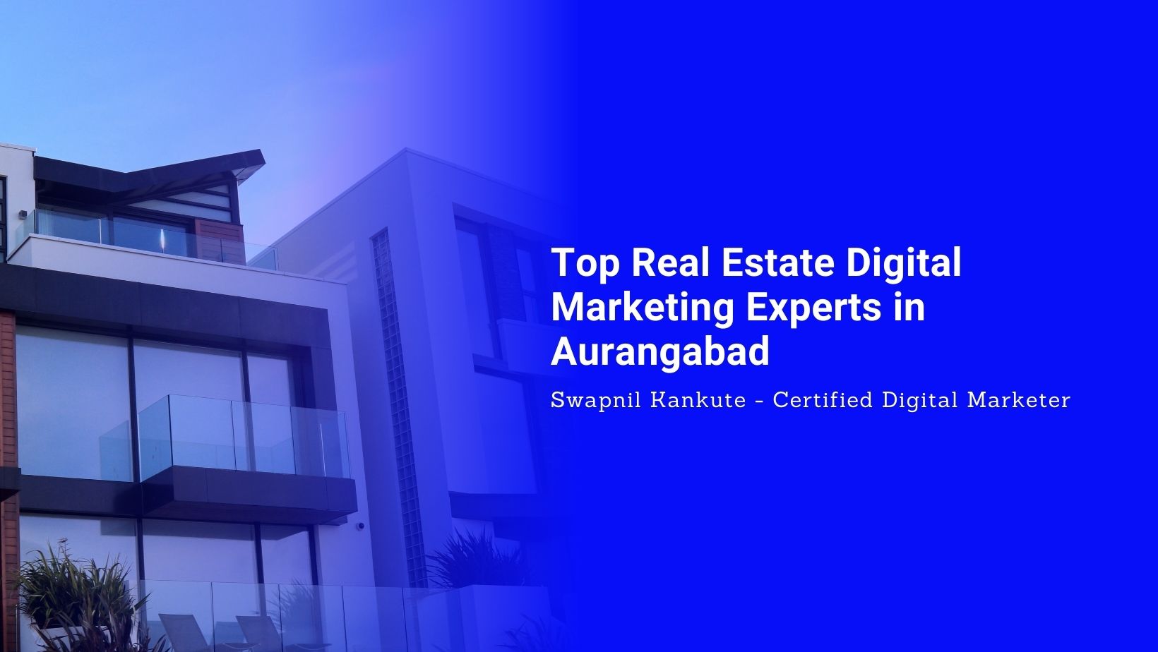Real Estate Digital Marketing Experts in Aurangabad