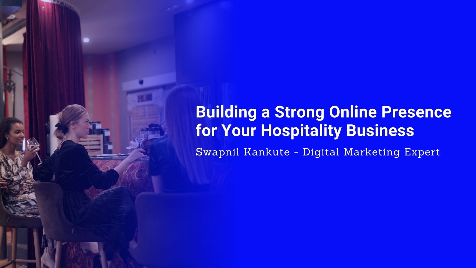 Building a Strong Online Presence for Your Hospitality Business