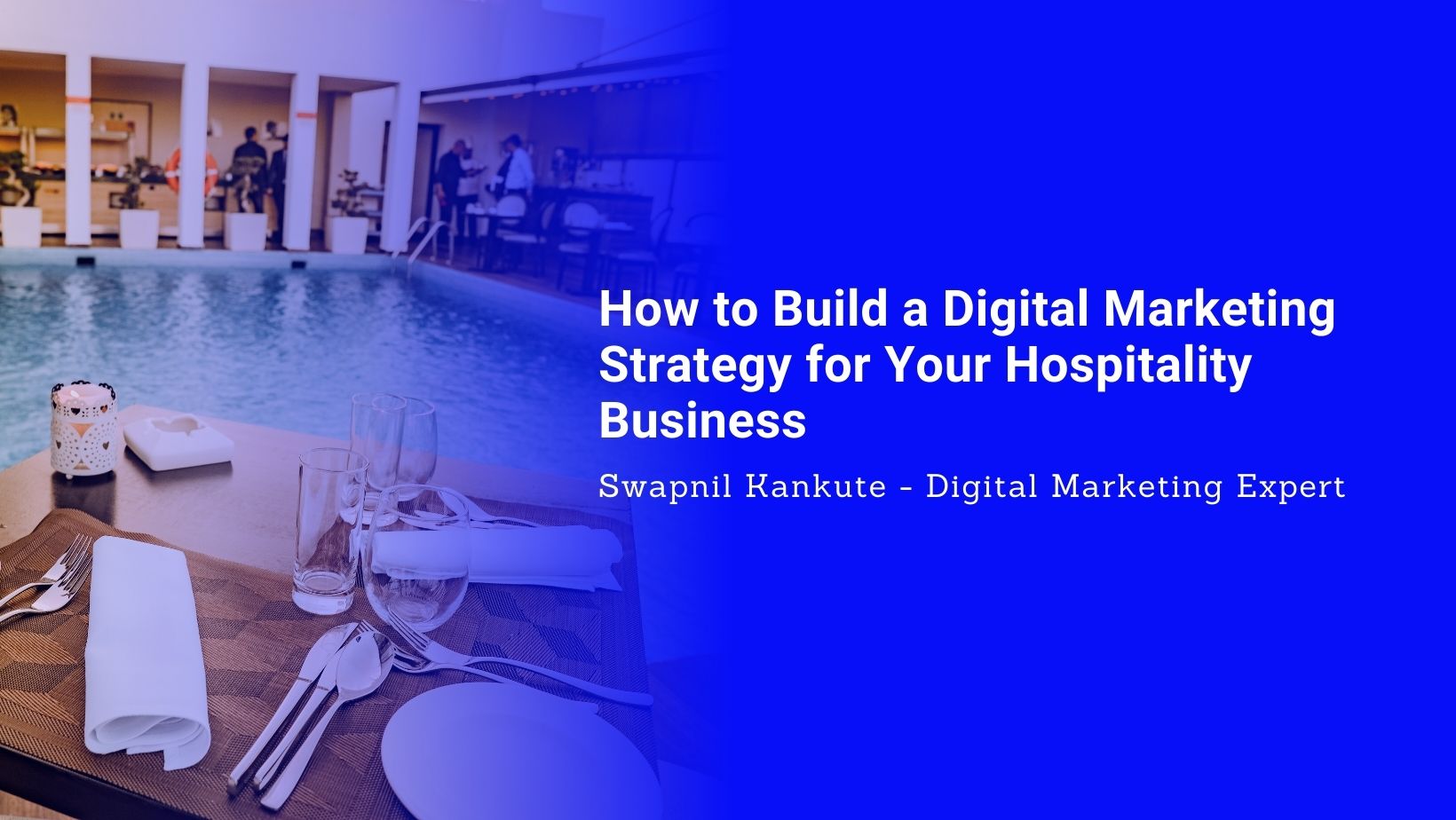 How to Build a Digital Marketing Strategy for Your Hospitality Business