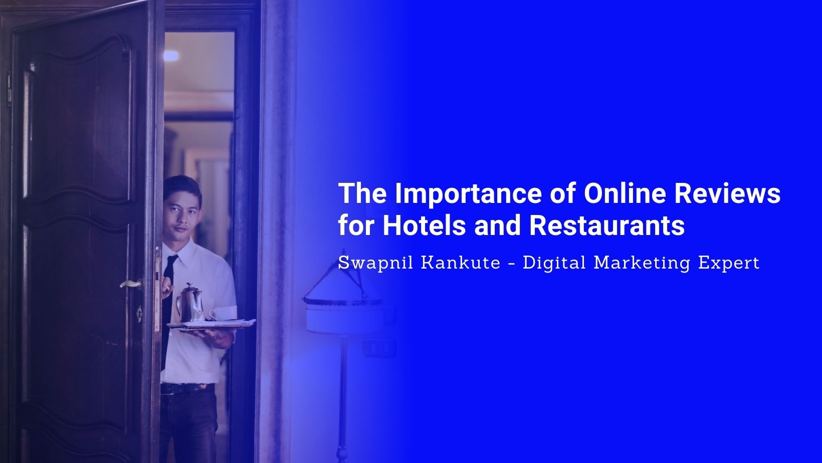 The Importance of Online Reviews for Hotels and Restaurants