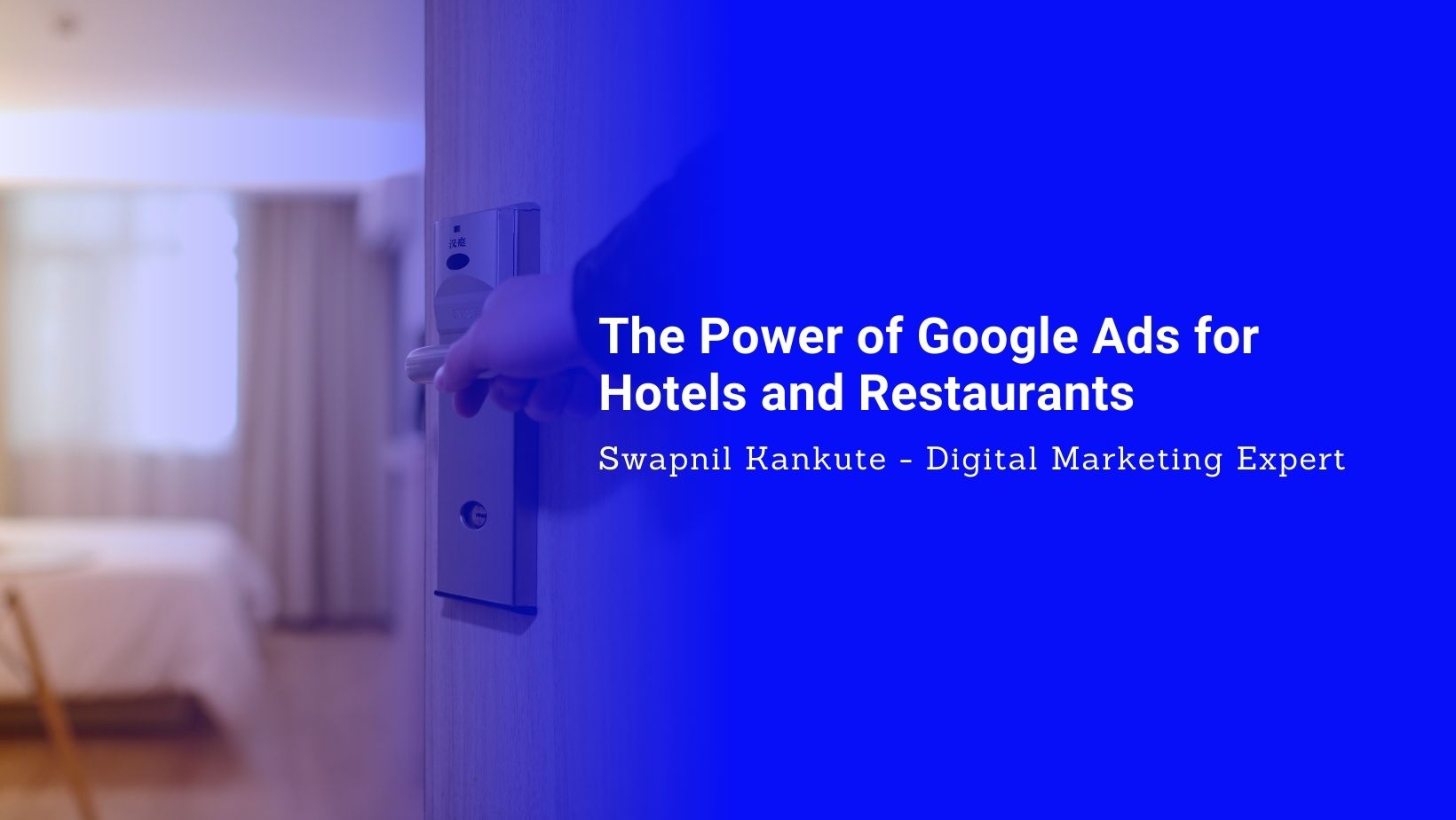 The Power of Google Ads for Hotels and Restaurants