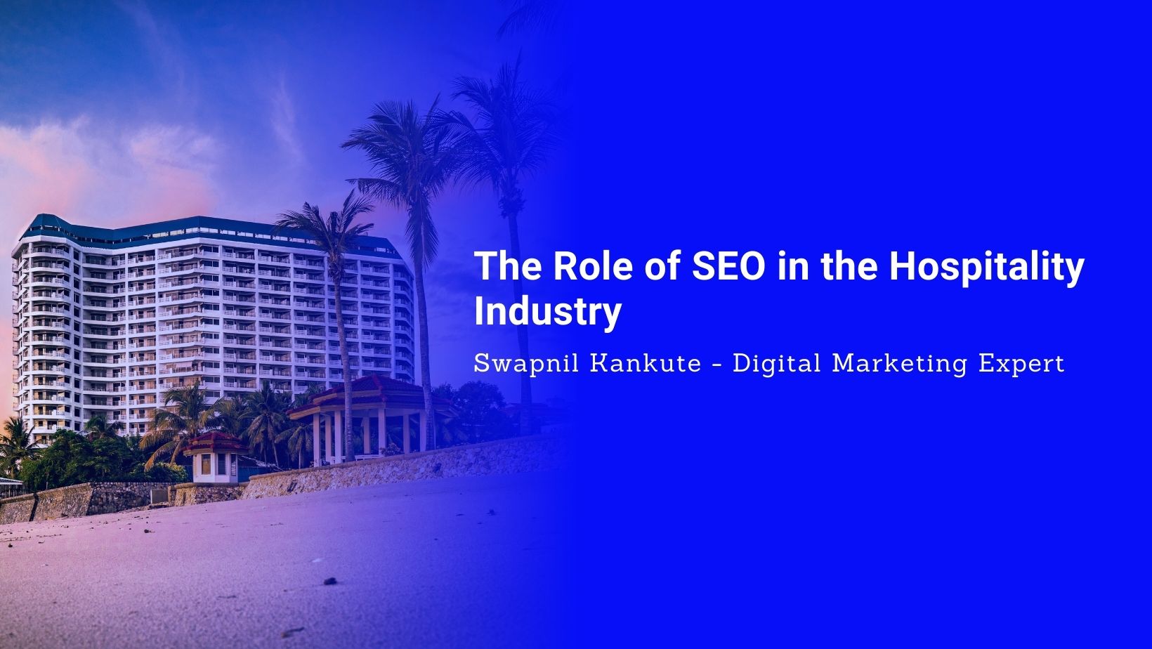 The Role of SEO in the Hospitality Industry