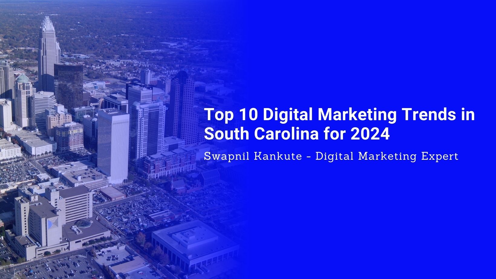 Top 10 Digital Marketing Trends in South Carolina for 2024