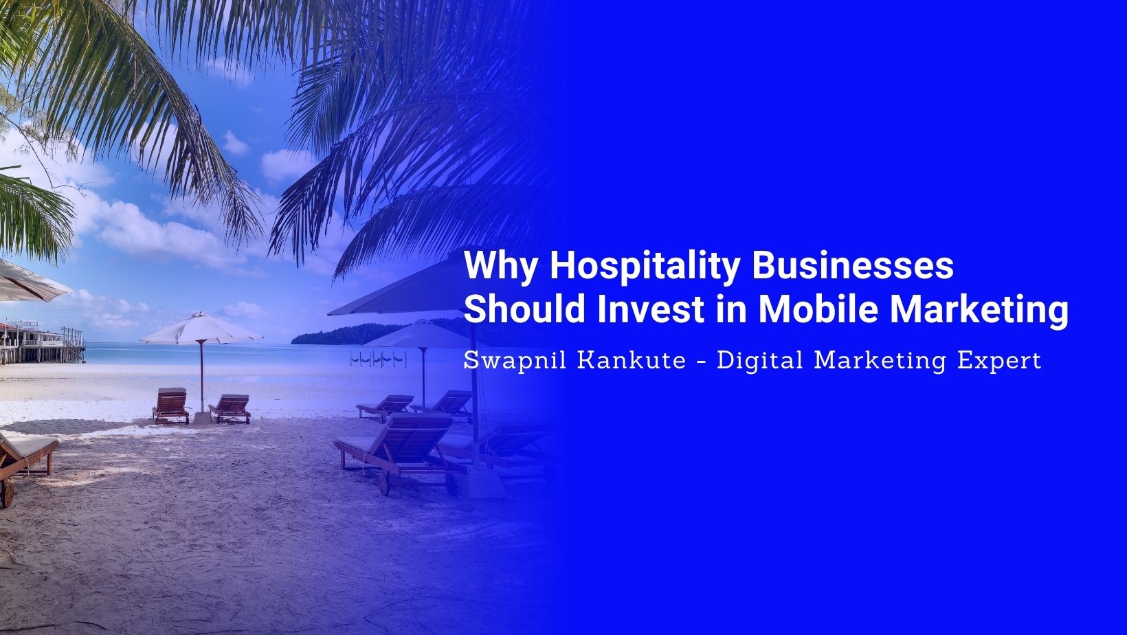 Why Hospitality Businesses Should Invest in Mobile Marketing